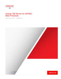 Oracle VM Server for SPARC Best Practices ORACLE WHITE PAPER |