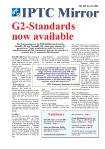 IPTC Mirror No 145 March 2008 G2-Standards now available The first members of the IPTC G2-Standards family NewsML-G2 and EventsML-G2 - have been released for