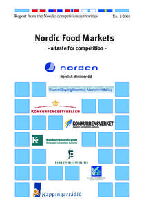 Report from the Nordic competition authorities  No[removed]Nordic Food Markets - a taste for competition -
