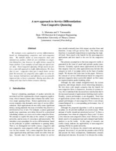 A new approach to Service Differentiation: Non-Congestive Queueing L. Mamatas and V. Tsaoussidis Dept. Of Electrical & Computer Engineering Demokritos University of Thrace, Greece {emamatas, vtsaousi}@ee.duth.gr