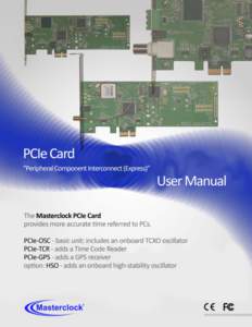 1  Masterclock PCIe User Manual – Original – August 2012 Table of Contents The PCIe is a computer plug-in that