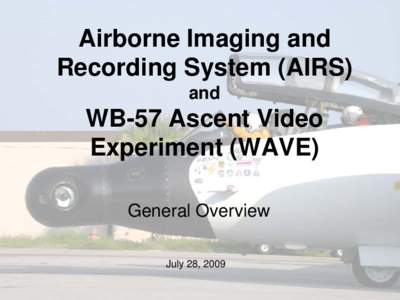Airborne Imaging and Recording System (AIRS) and WB-57 Ascent Video Experiment (WAVE)