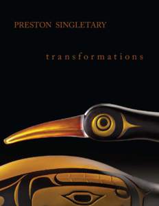Preston Singletary  transformations preston singletary S CHANT Z G ALLERIES