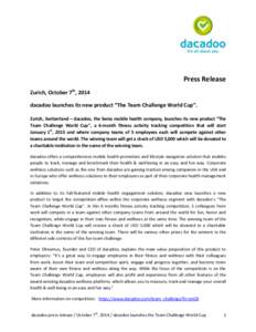 Press Release Zurich, October 7th, 2014 dacadoo launches its new product “The Team Challenge World Cup”. Zurich, Switzerland – dacadoo, the Swiss mobile health company, launches its new product “The Team Challeng
