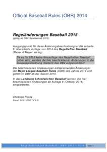 Official Baseball Rules (OBRRegeländerungen Baseballgültig ab DBV SpielbetriebAusgangspunkt für diese Änderungsbeschreibung ist die aktuelle