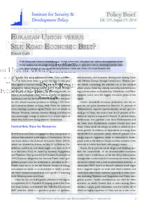 Policy Brief  No. 159 August 29, 2014 Eurasian Union versus Silk Road Economic Belt?