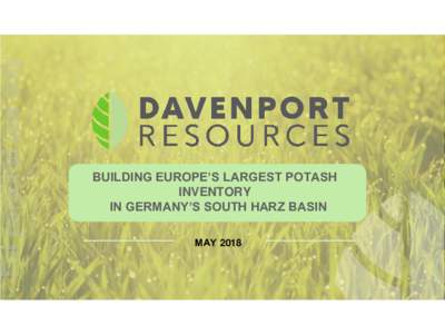 For personal use only  BUILDING EUROPE’S LARGEST POTASH INVENTORY IN GERMANY’S SOUTH HARZ BASIN MAY 2018