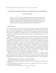 Theory and Applications of Categories, Vol. 27, No. 12, 2013, pp. 242–262.  LAWVERE COMPLETENESS AS A TOPOLOGICAL PROPERTY SERDAR SOZUBEK Abstract. Lawvere’s notion of completeness for quantale-enriched categories ha