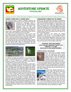 ADVENTURE UPDATE Christmas 2007 This issue: Tassie Devil *Holland Track Heroes *Jandamarra * Kenya & Greece* Safari Guide Workshop *Christmas Wishes and more! -------------------------------------------------------------