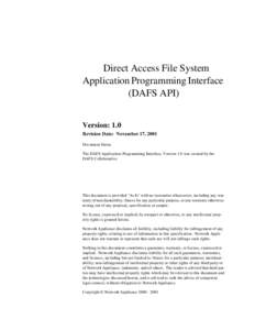 Direct Access File System Application Programming Interface (DAFS API) Version: 1.0 Revision Date: November 17, 2001 Document Status