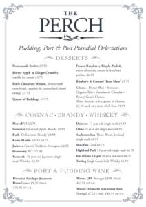 Pudding, Port & Post Prandial Delectations  D DESSERTS d Homemade Sorbet £5.50