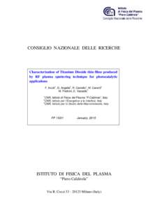 CONSIGLIO NAZIONALE DELLE RICERCHE  Characterization of Titanium Dioxide thin films produced by RF plasma sputtering technique for photocatalytic applications F. Inzoli1, G. Angella2, R. Caniello1, M. Canetti3