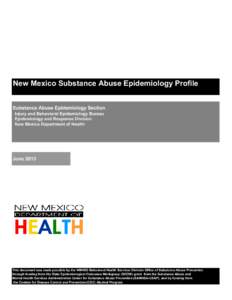 New Mexico Substance Abuse Epidemiology Profile Substance Abuse Epidemiology Section Injury and Behavioral Epidemiology Bureau Epidemiology and Response Division New Mexico Department of Health