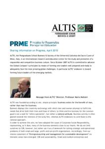 Sharing Information on Progress, April 2010 ALTIS, the Postgraduate School Business & Society of the Università Cattolica del Sacro Cuore of Milan, Italy, is an international research and education centre for the study 