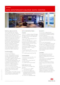 DATASHEET  AM2 Amsterdam Equinix Data center Profile and Location The new AM2 data center, located