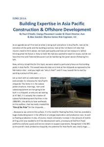 IUMI 2014:  Building Expertise in Asia Pacific Construction & Offshore Development By Paul O’Keefe: Energy Placement Leader & Client Director, Aon & Alex Gordon: Marine Senior Risk Engineer, LIU