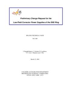 Preliminary Change Request for the Low-Field Corrector Power Supplies of the SNS Ring BNL/SNS TECHNICAL NOTE NO. 089