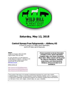 Saturday, May 12, 2018 Central Kansas Free Fairgrounds -- Abilene, KS I-70 exit 275; south to 14th Street; west to Washington; south to 8th street; east to fairgrounds.  Motels: