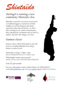 Shintaïdo  AutAngel is running a new community Shintaido class. Shintaido is a modern movement system based on traditional Japanese martial arts with the