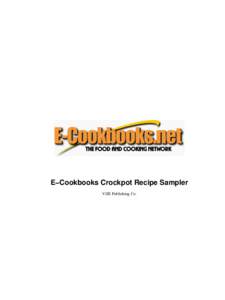 E−Cookbooks Crockpot Recipe Sampler VJJE Publishing Co. E−Cookbooks Crockpot Recipe Sampler  Table of Contents