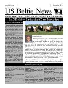 www.beltie.org  September 2011 US Beltie News THE OFFICIAL PUBLICATION OF THE BELTED GALLOWAY SOCIETY, I N C .