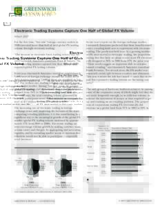 GREENWICH ASSOCIATES Electronic Trading Systems Capture One Half of Global FX Volume March 2007 For the first time, “buy side” foreign currency traders in 2006 executed more than half of total global FX trading