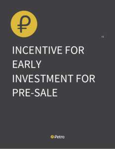 r1  INCENTIVE FOR EARLY INVESTMENT FOR PRE-SALE