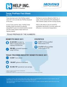 Texas PrePass Fact Sheet May 2016 Texas has been part of the PrePass system since 2011 and currently has PrePass deployed at five sites.