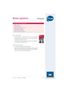 18461 KneeSprains 2-0 pd.fh11[removed]:10 PM Page 1  Knee sprains w h a t y o u ’ l l f i n d in t his b ro c hure • What is a knee strain? • How do knee strains occur?