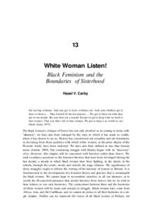 13  White Woman Listen! Black Feminism and the Boundaries of Sisterhood Hazel V. Carby