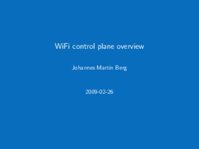 WiFi control plane overview Johannes Martin Berg  Introduction
