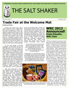 A Publication of the Social Action Leadership Team of the Chapel of the Resurrection at Valparaiso University  THE SALT SHAKER Volume 8, Issue 2  December 2011
