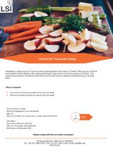 LSI Paris 2017 | French with Cooking  Interested in improving your French as well as learning about the cuisine of France? Why not join LSI Paris and combine French lessons with cooking workshops! Learn the art of French