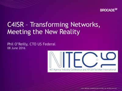C4ISR – Transforming Networks, Meeting the New Reality © 2015 BROCADE COMMUNICATIONS SYSTEMS,SYSTEMS,
