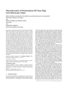Reconstruction of Personalized 3D Face Rigs from Monocular Video ¨ PABLO GARRIDO and MICHAEL ZOLLHOFER and DAN CASAS and LEVI VALGAERTS Max-Planck-Institute for Informatics