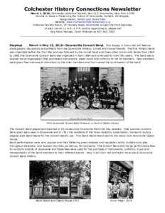 Colchester History Connections Newsletter March 1, 2016, Colchester Historical Society, Box 112, Downsville, New YorkVolume 6, Issue 1 Preserving the history of Downsville, Corbett, Shinhopple, Gregorytown, Horton