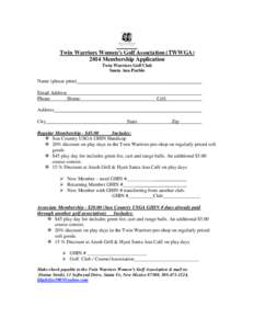 Twin Warriors Women’s Golf Association (TWWGA[removed]Membership Application Twin Warriors Golf Club Santa Ana Pueblo  Name (please print)