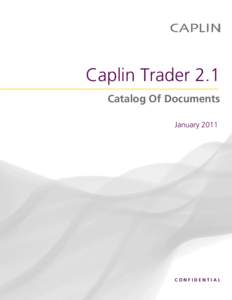 Caplin Trader 2.1 Catalog Of Documents January 2011 CONFIDENTIAL
