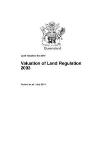 Queensland Land Valuation Act 2010 Valuation of Land Regulation 2003