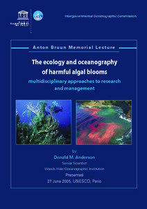 The Ecology and oceanography of harmful algal blooms: multidisciplinary approaches to research and management; IOC. Technical series; Vol.:74; 2007
