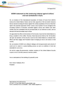 24 August[removed]IASSW statement on the continuing violence against civilians and non-combatants in Syria We, as members of the International Association of Schools of Social Work (IASSW) endorse the United Nations Charte
