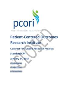 Patient-Centered Outcomes Research Institute Contract for Funded Research Projects Standard CR4 January 24, 2014 «RecipName»
