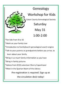 Genealogy Workshop for Kids Eaton County Genealogical Society Saturday May 31