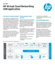 Fact sheet  HP Virtual Cloud Networking SDN application The need for network agility Orchestrating a robust network