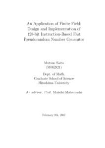 An Application of Finite Field: Design and Implementation of 128-bit Instruction-Based Fast Pseudorandom Number Generator  Mutsuo Saito