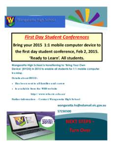 First Day Student Conferences Bring your:1 mobile computer device to the first day student conference, Feb 2, 2015. ‘Ready to Learn’. All students.  *