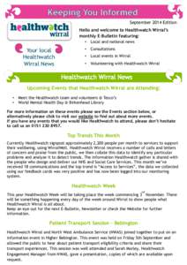 September 2014 Edition 2 Hello and welcome to Healthwatch Wirral’s monthly E-Bulletin featuring: