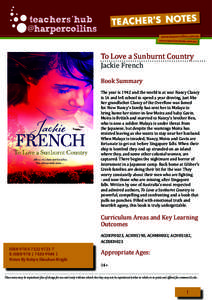 To Love a Sunburnt Country Jackie French Book Summary The year is 1942 and the world is at war. Nancy Clancy is 16 and left school to spend a year droving, just like