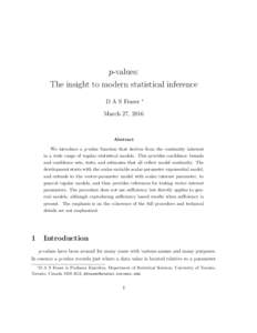 p-values: The insight to modern statistical inference D A S Fraser ∗