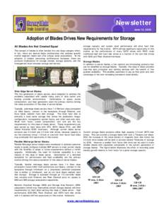 Newsletter June 10, 2003 Adoption of Blades Drives New Requirements for Storage All Blades Are Not Created Equal The concept of blades is often lumped into one large category when,